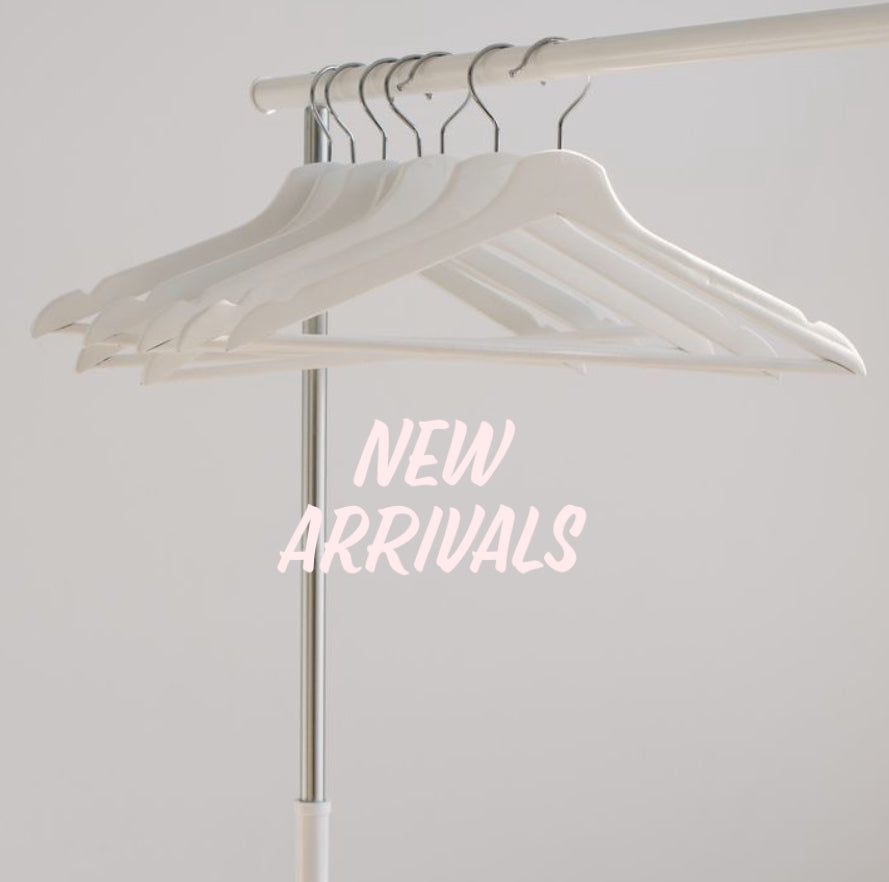 NEW ARRIVALS